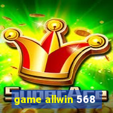 game allwin 568